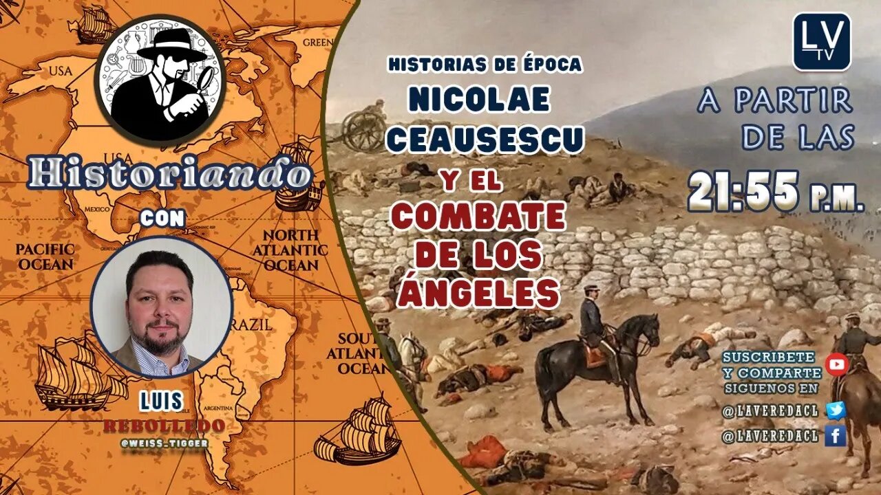 Historiando Ep. 09 - Historias de época - Nicolae Ceausescu y el Combate de Los Ángeles