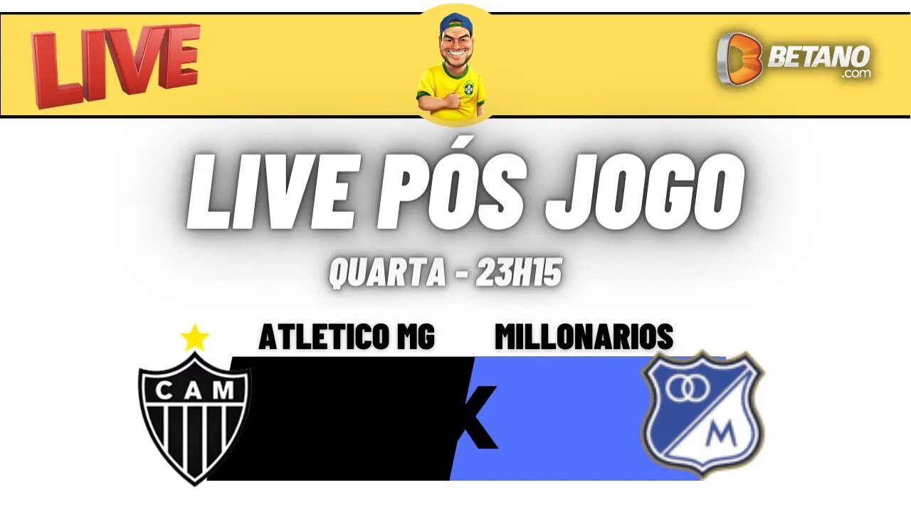 Live pos jogo - Atletico MG x Millonarios