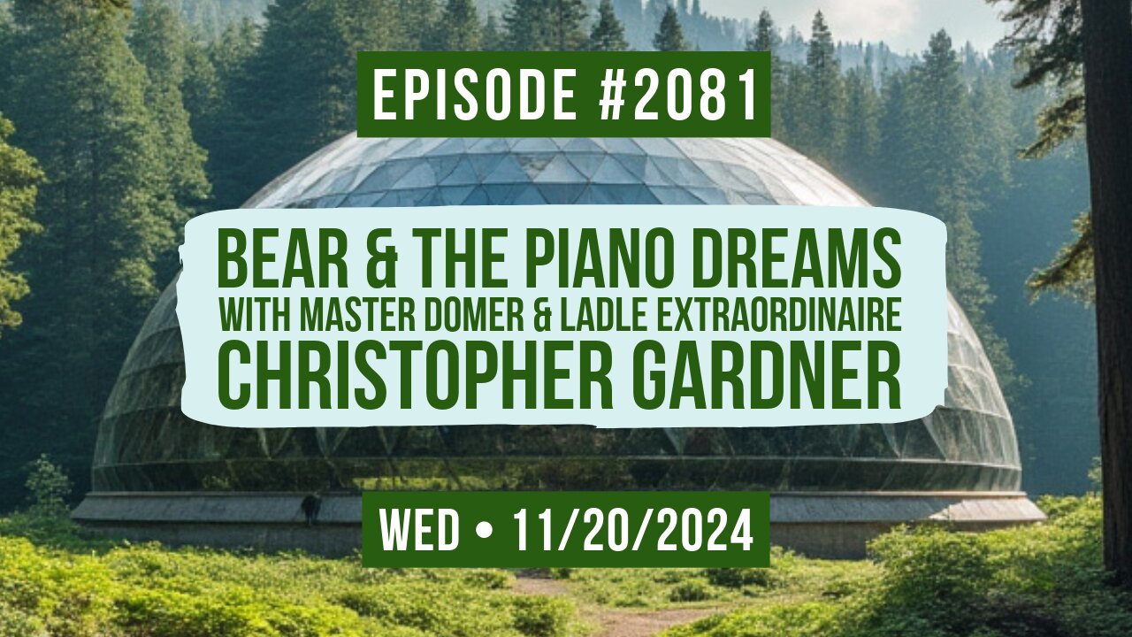 Owen Benjamin | #2081 Bear & The Piano Dreams With Master Domer & Ladle Extraordinaire Christopher Gardner