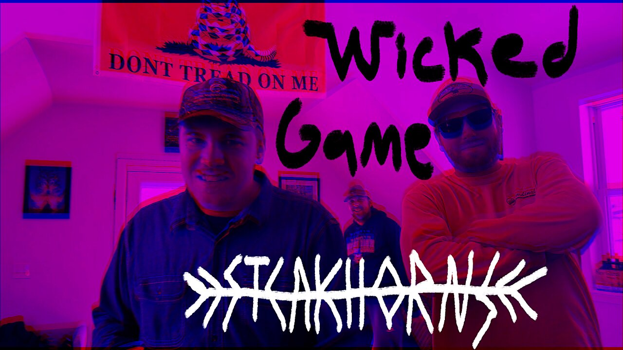 "Wicked Game" By: Steak Horns COVER