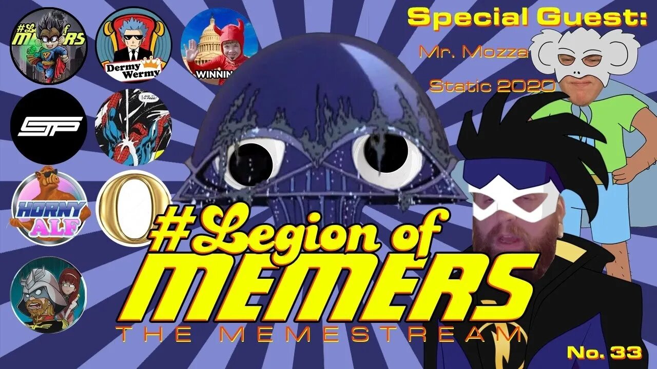 Legion Of Memers Memestream Ep.33 static2020 & @mozza115