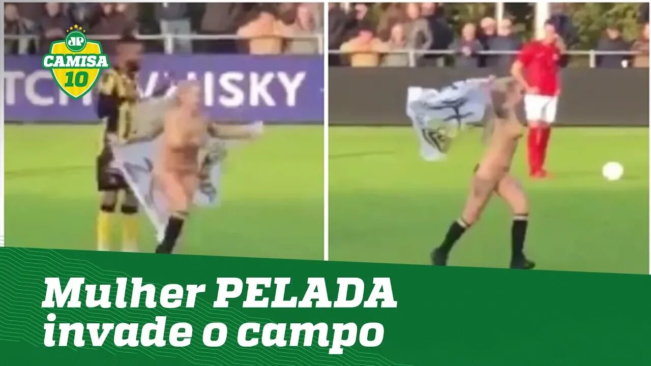 Mulher PELADA invade o campo e leva torcida à LOUCURA!