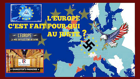 L'EUROPE de l'U.E? C'est fait pour qui au juste ? (Hd 720)