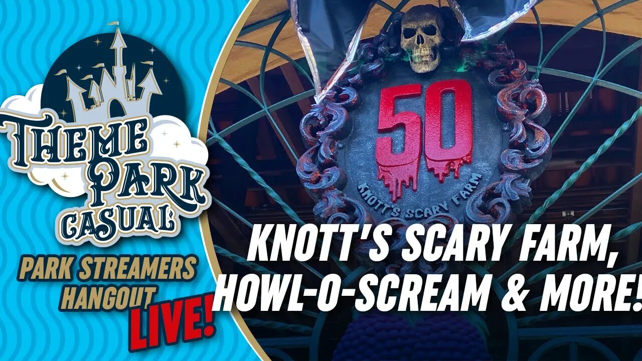 Park Streamers Hangout - Howl-O-Scream/Scary Farm Thoughts, new Kids Tickets @ Disneyland, and More!