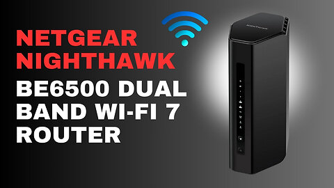 NETGEAR Nighthawk BE6500 Dual Band Wi Fi 7 Router