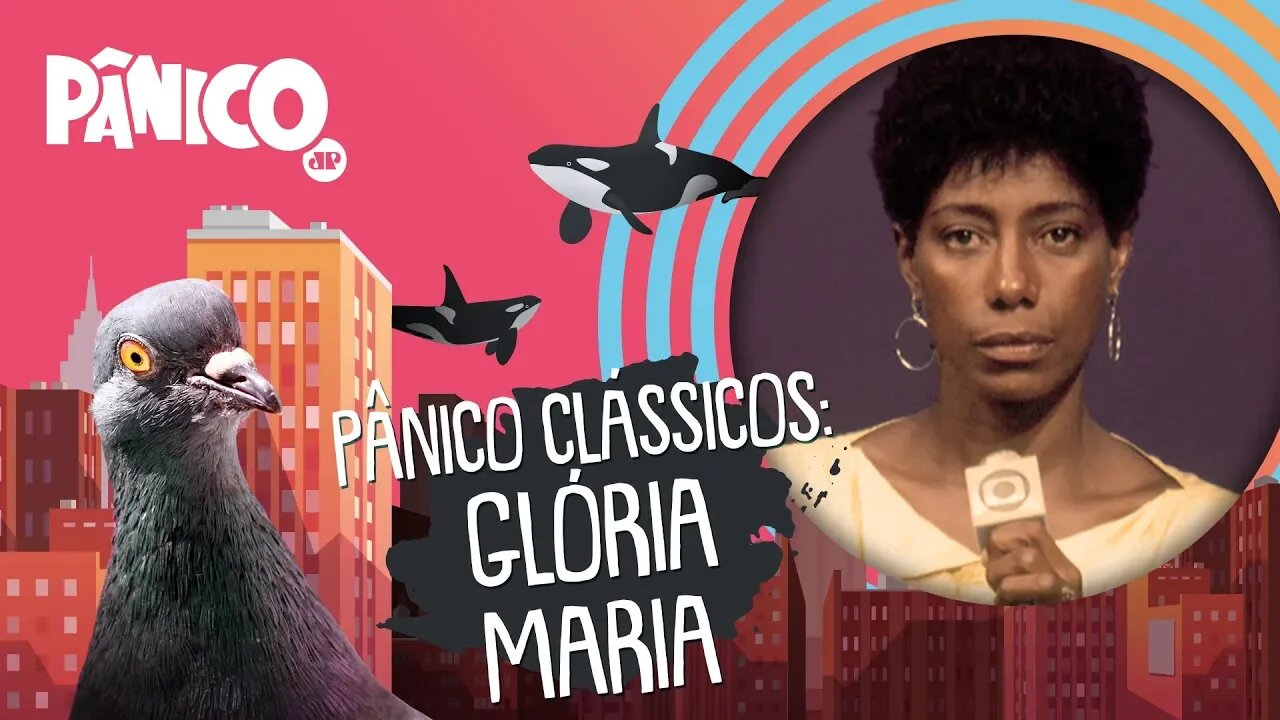 Pânico Clássicos - Glória Maria