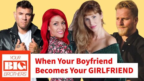 When Your Boyfriend Becomes your Girlfriend