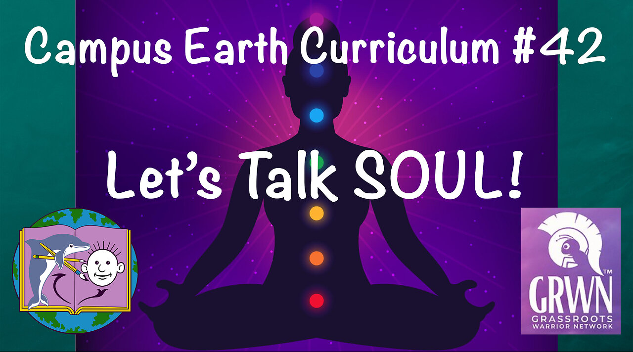 Campus Earth Curriculum #42: Let's Talk SOUL!