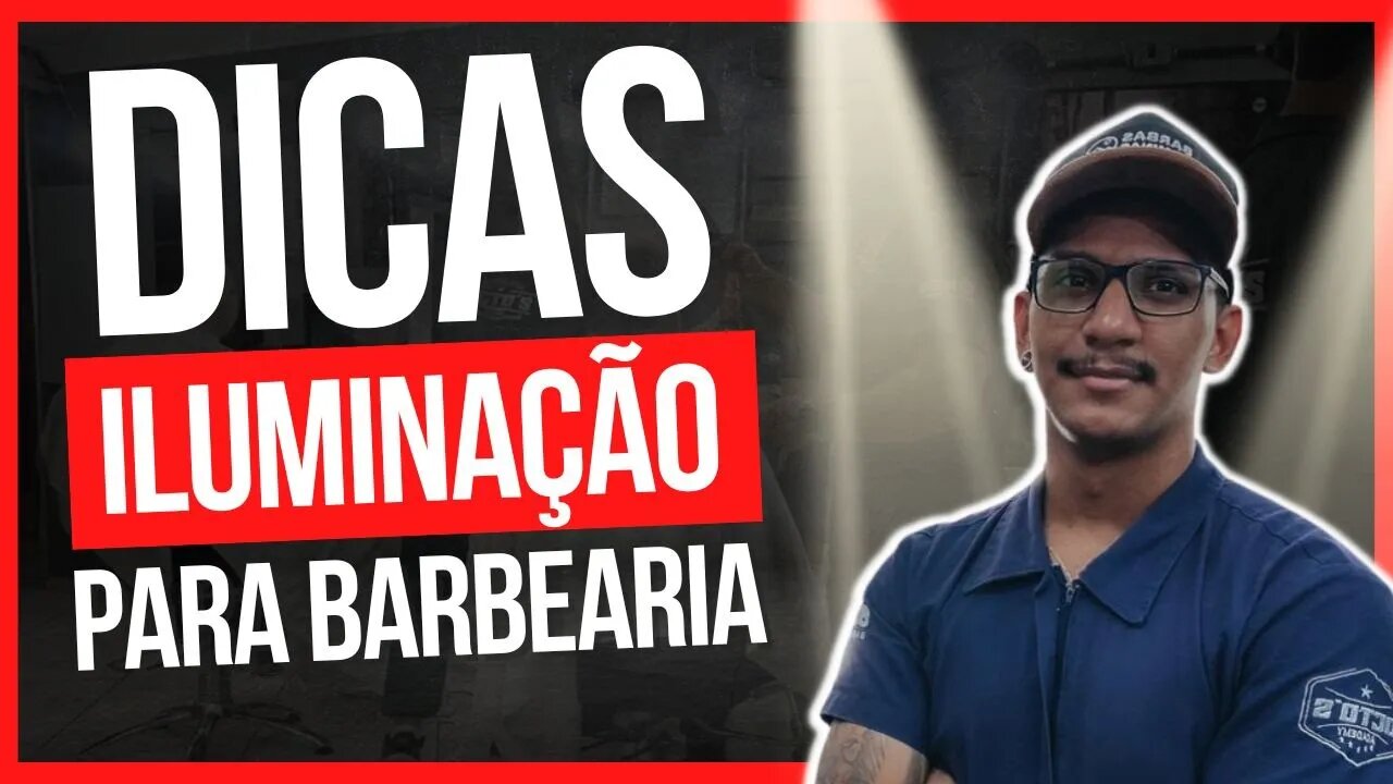 DICAS DE ILUMINAÇÃO PARA BARBEARIA