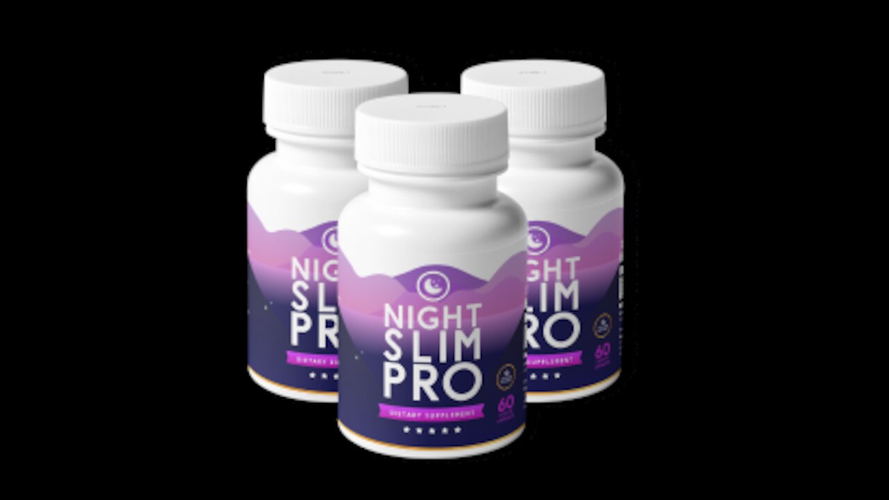 Night slim pro new weight lose blockbuster