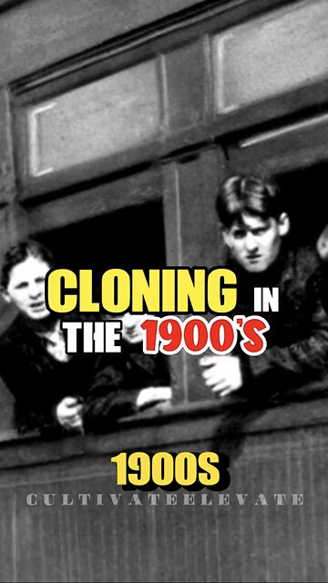 Cloning in the 1900’s ???