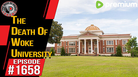 The Death of Woke University | Nick Di Paolo Show #1658