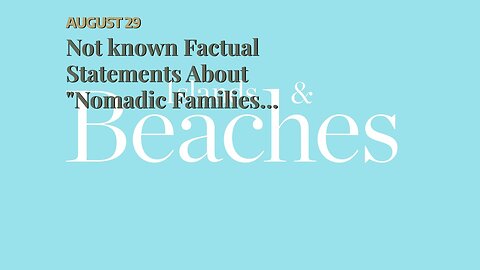 Not known Factual Statements About "Nomadic Families: Raising Children on the Road and Creating...