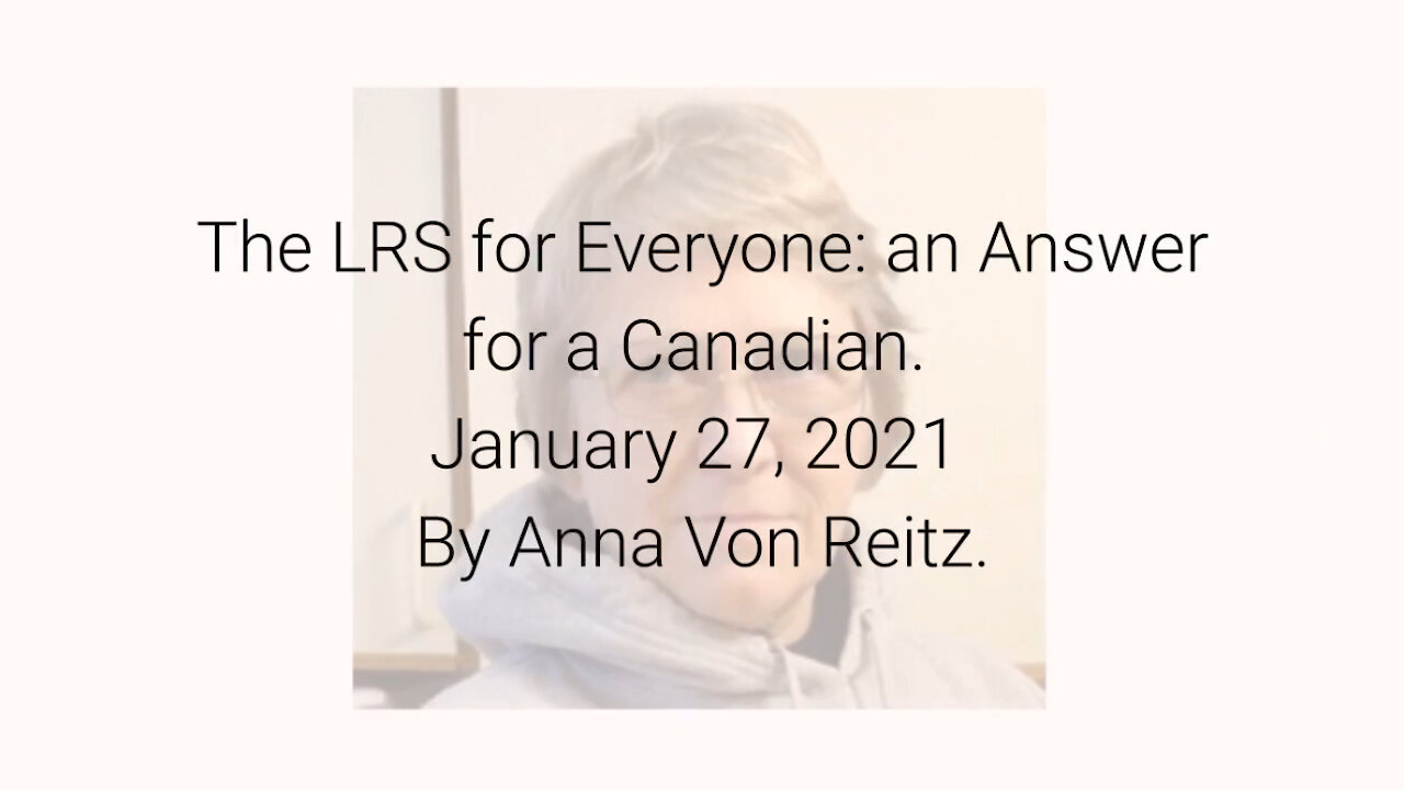 The LRS for Everyone: an Answer for a Canadian January 27, 2021 By Anna Von Reitz