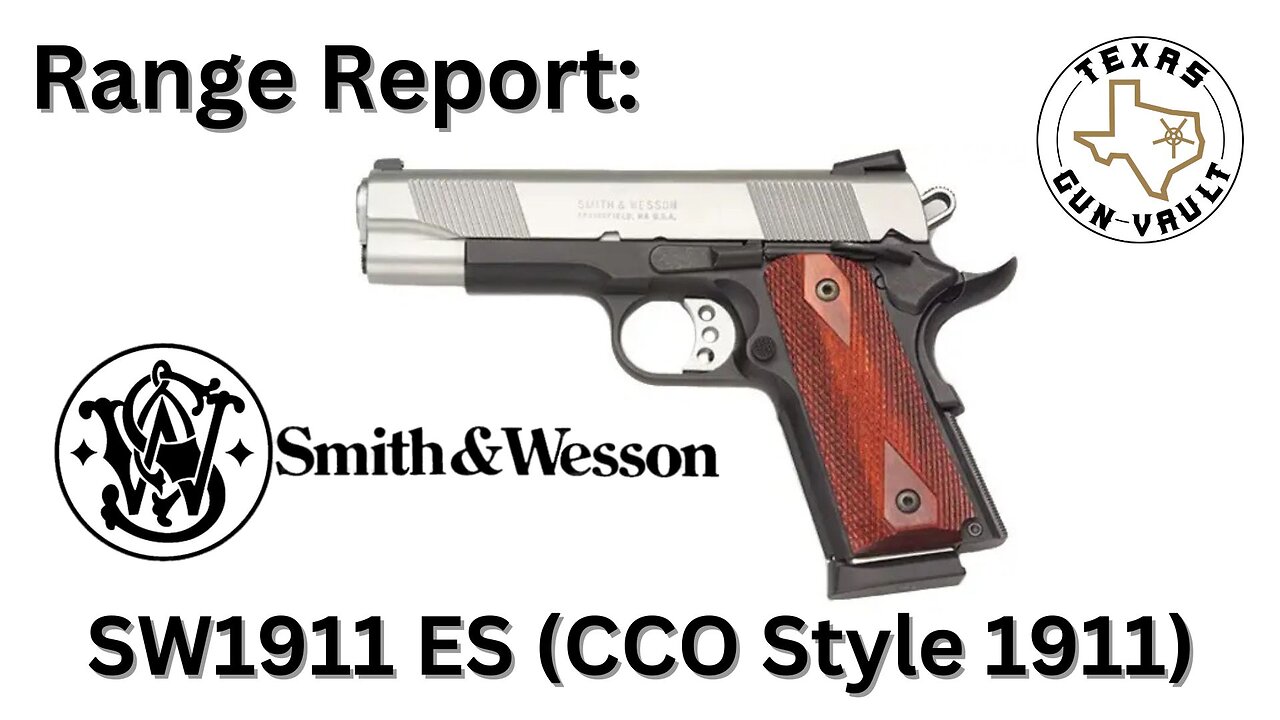 Range Report: Smith & Wesson SW1911ES (CCO Sized 1911)