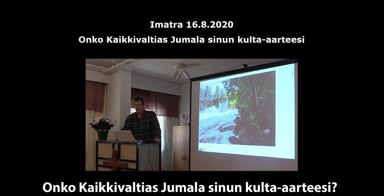 Onko Kaikkivaltias Jumala sinun kulta-aarteesi?