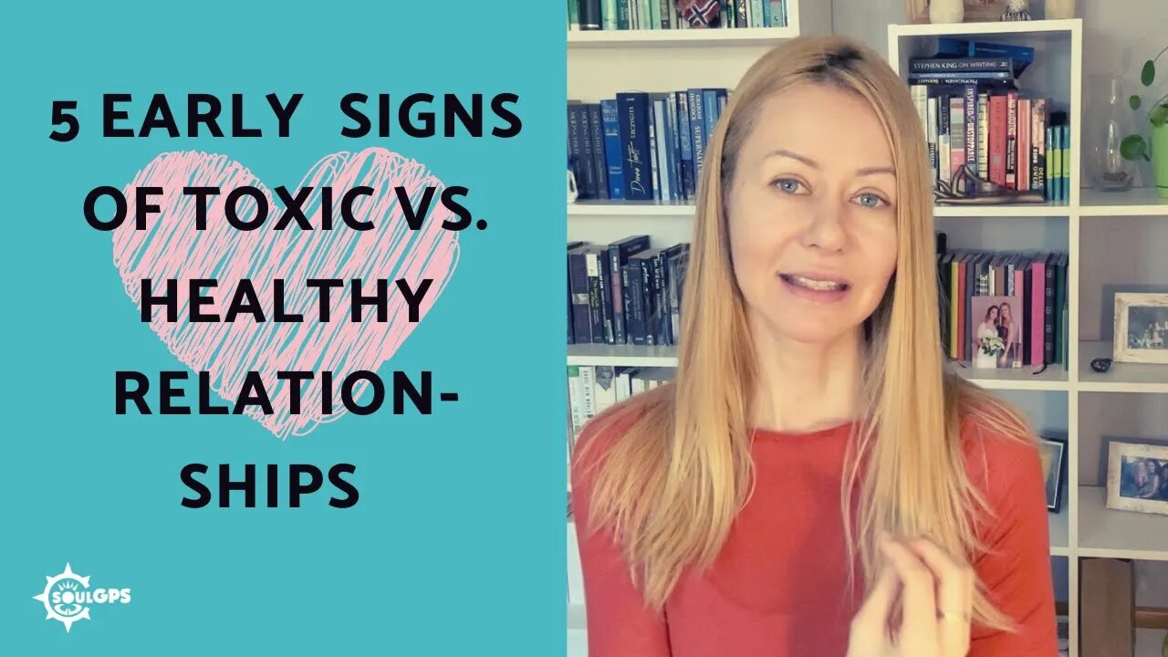 Early signs of a toxic vs healthy relationship