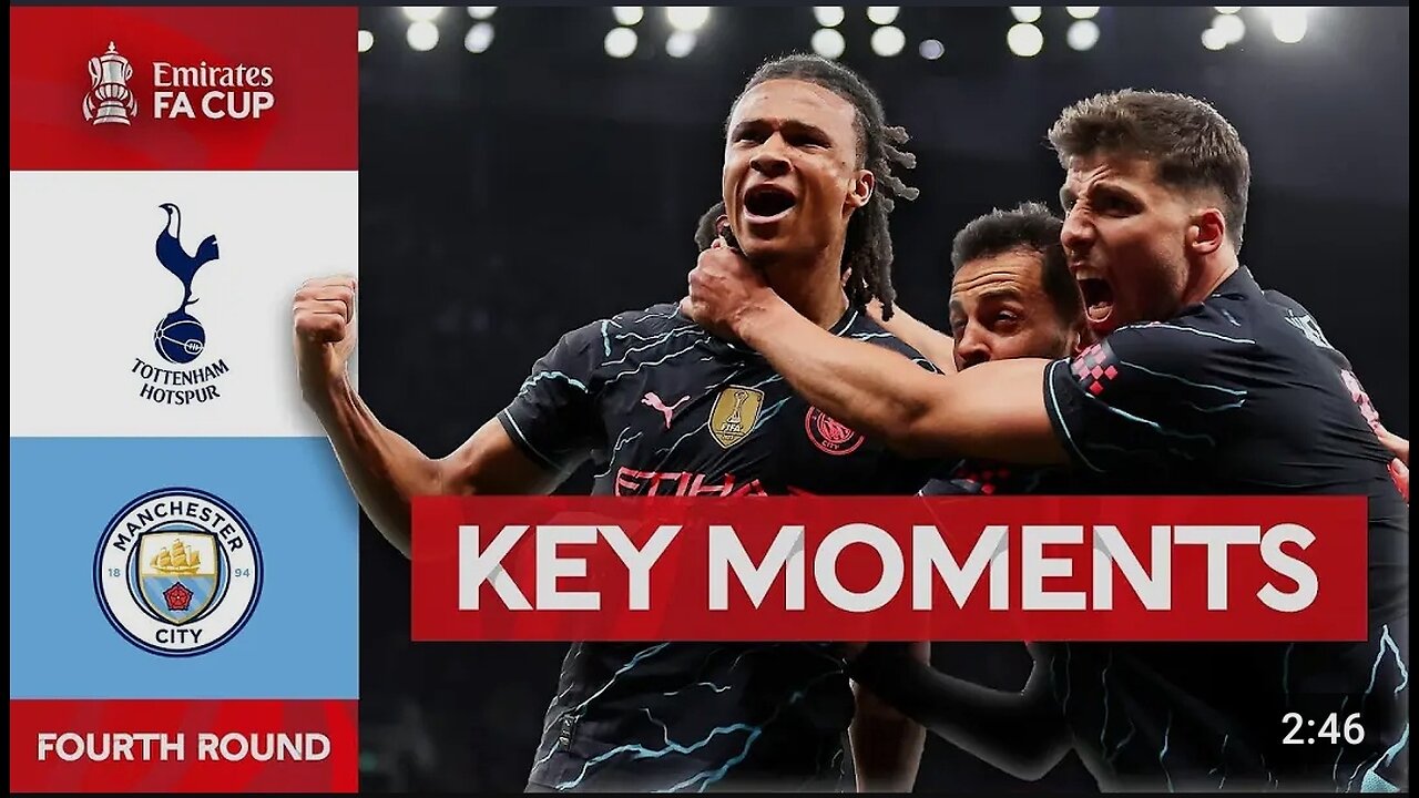 Tottenham_Hotspur_v_Manchester_City___Key_Moments___Fourth_Round___Emirates_FA_Cup_2023-24