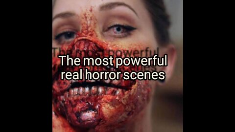 The most powerful real horror scenes