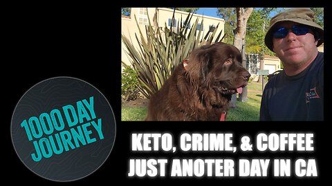 1000 Day Journey 0052 My Thoughts on Ketogenetic Life and the World Around Me