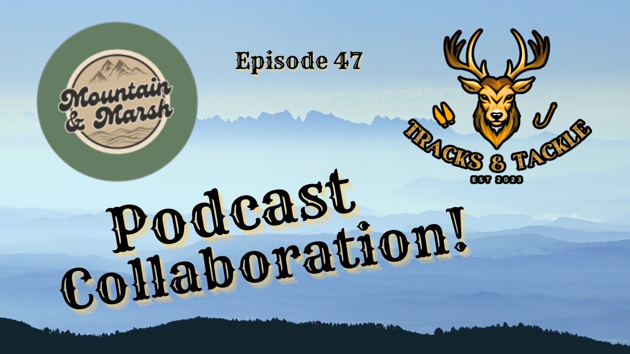 EP 47: Connecting the Outdoors: A Podcast Collaboration