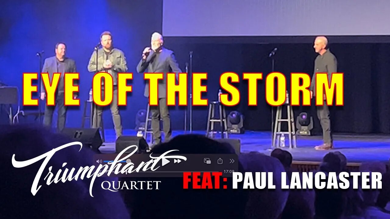 EYE OF THE STORM - Triumphant Quartet - Feat: Paul Lancaster 2022