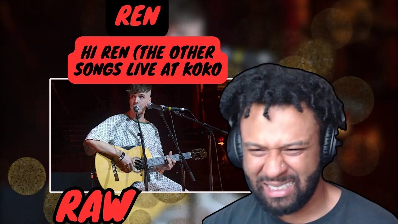 RAW! | FIRST TIME Ren - Hi Ren (The Other Songs Live at KOKO) [REACTION]