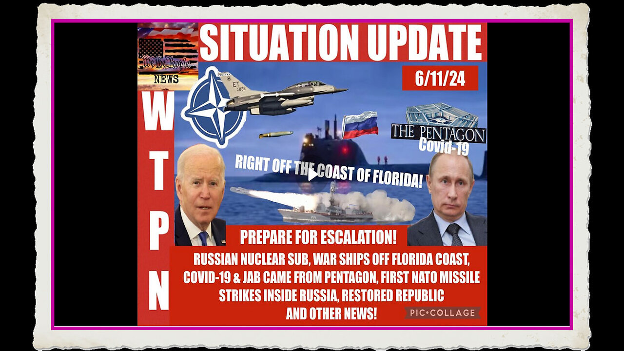 WTPN SITUATION UPDATE 6 11 24