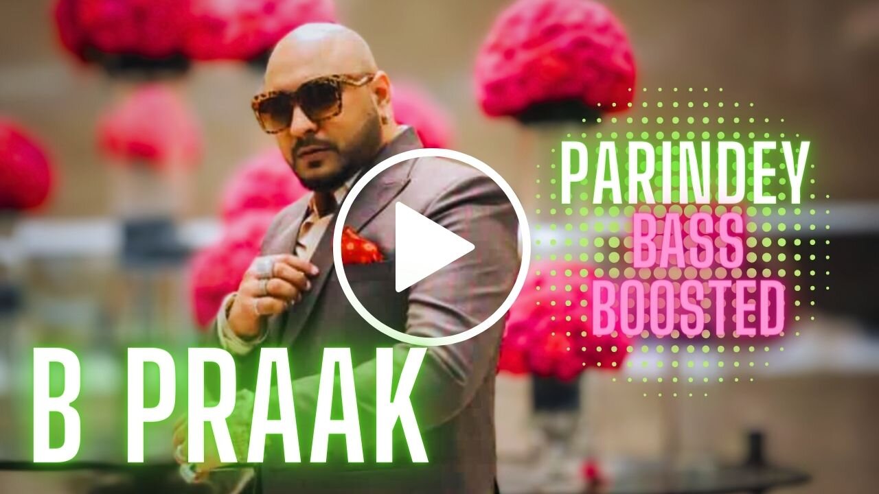 B Praak's Latest Punjabi Hit | 3D & Bass Boosted Experience | Parindey B Praak