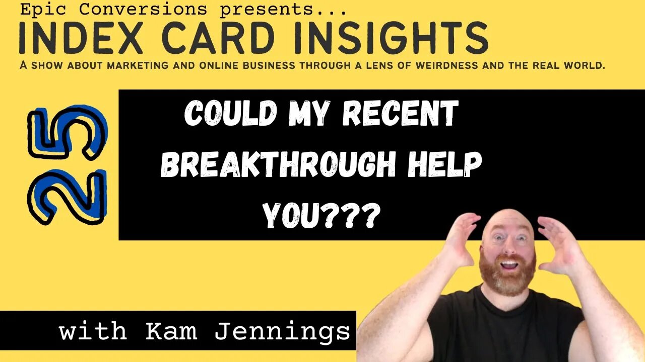 Could my recent BREAKTHROUGH help YOU???