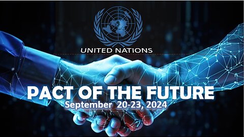 Episode 287 Sept 12, 2024 The UN is Going for Total Global Control!