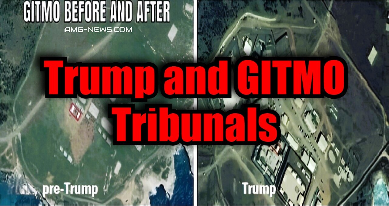 Trump & GITMO Tribunals: Massive GITMO Expansions Signal the Fall of the Global Cabal!