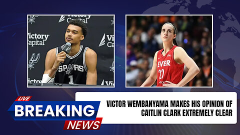 Victor Wembanyama Makes His Opinion of Caitlin Clark Extremely Clear