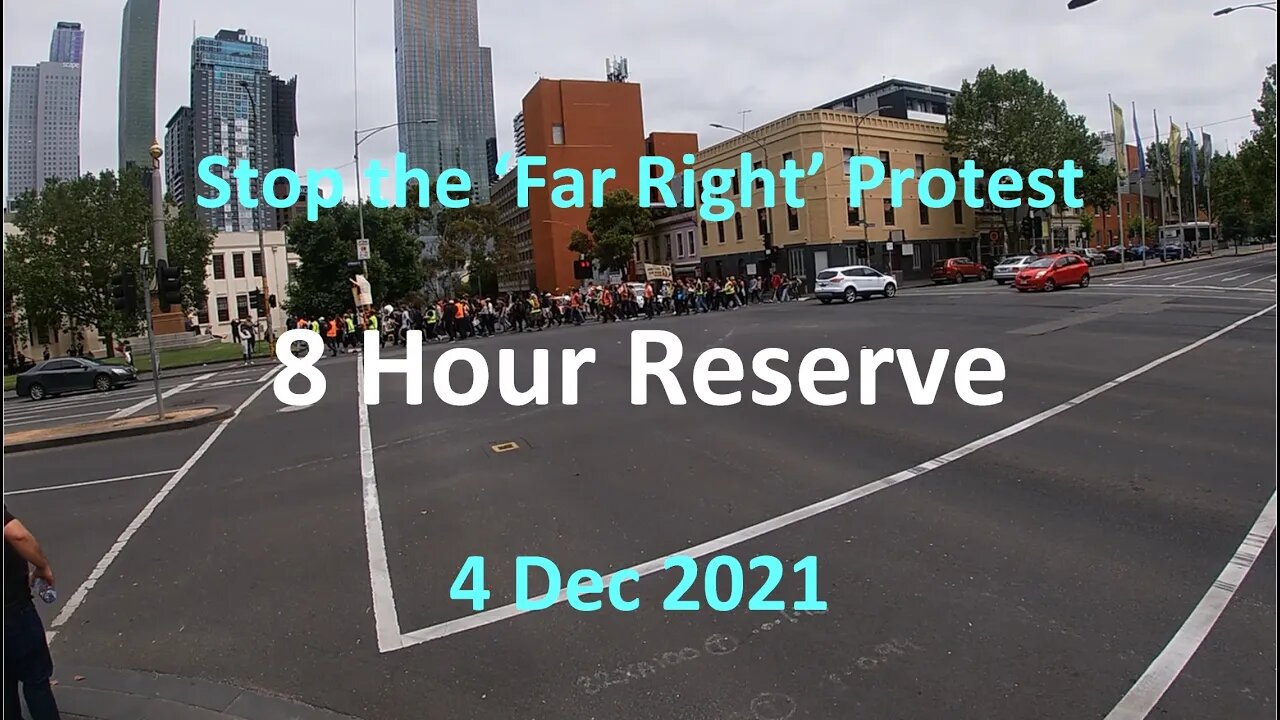 4 Dec 2021 - Melbourne Protest 01: Counter Protesters March to 8 Hour Reserve