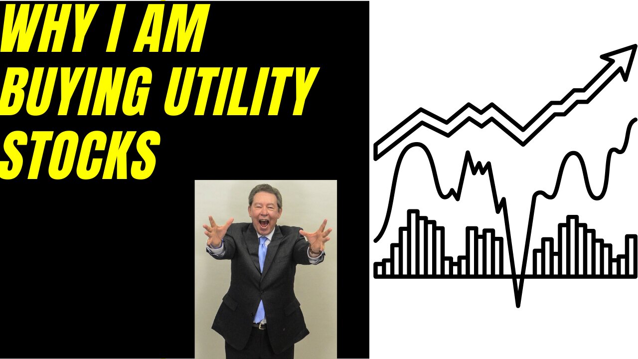 Why I Am Buying Utility Stocks