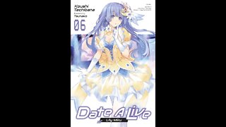 Date A Live - Volume 6 - Miku Lily (Official)