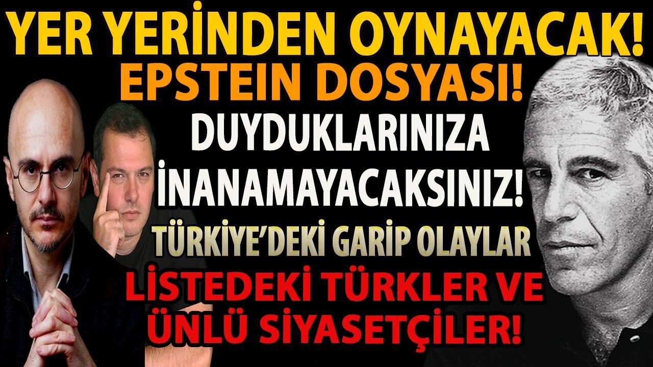 YER YERİNDEN OYNAYACAK! EPSTEİN GERÇEKLERİ! LİSTEDEKİ TÜRKLER! DUYDUKLARINIZA İNANAMAYACAKSINIZ!