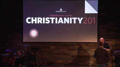 Christianity 201 | January 11th @ 7:00 PM EST | Cornerstone Chapel