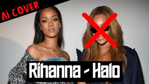 Rihanna - Halo (Beyoncé AI Cover)