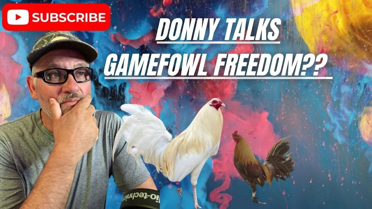 Donny Anthony Talks FREEDOM For The GAMEFOWL COMMUNITY