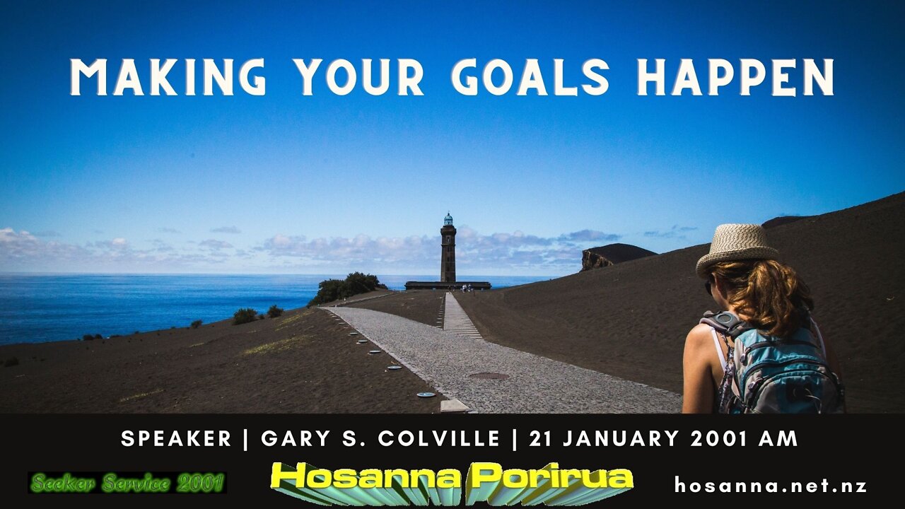 Making Your Goals Happen (Gary Colville) | Hosanna Porirua