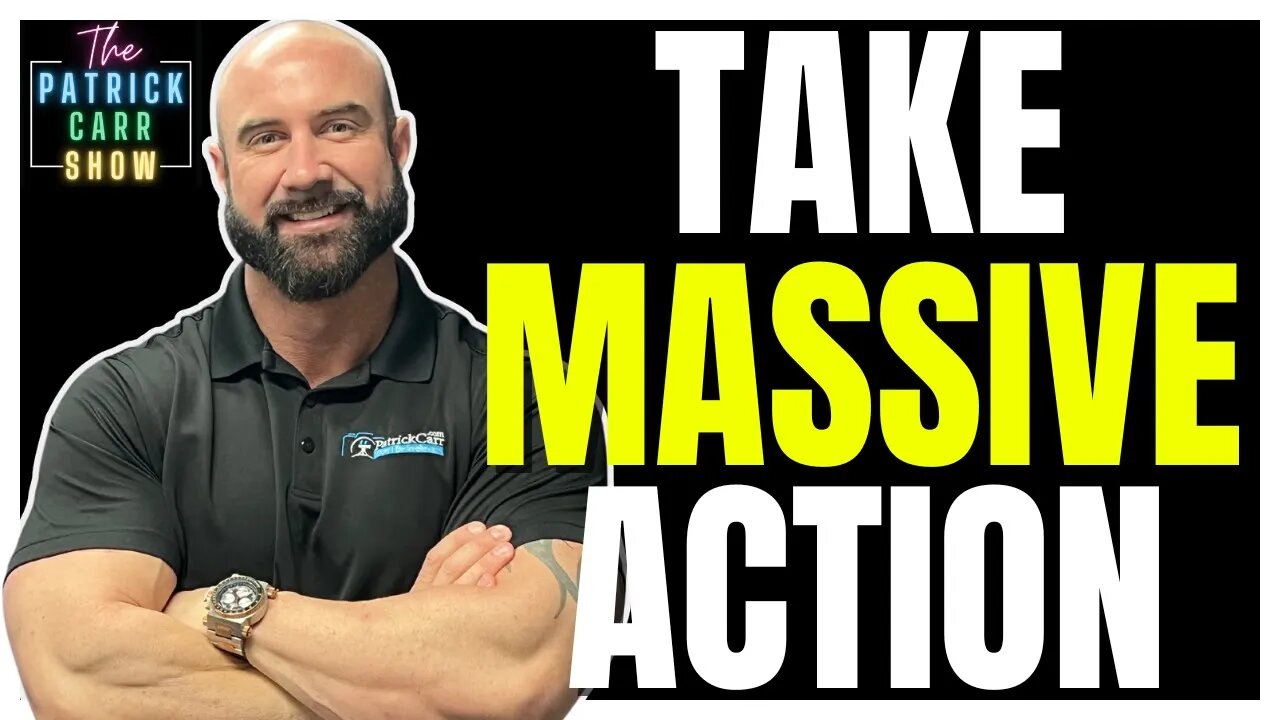 Take Massive Action In Your Life