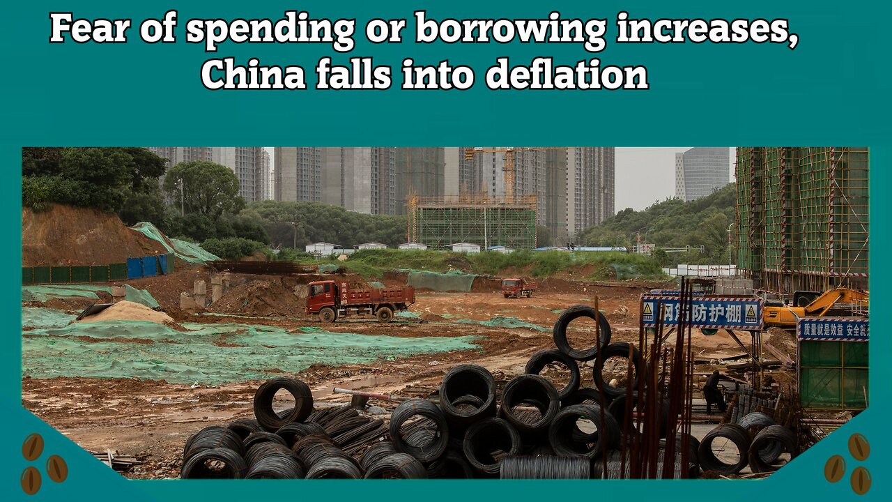 Fear of spending or borrowing increases, China falls into deflation