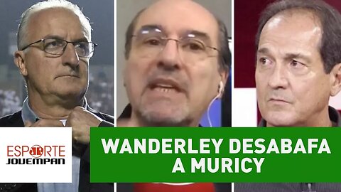 Wanderley desabafa a Muricy: "ponha-se no lugar do Dorival!"