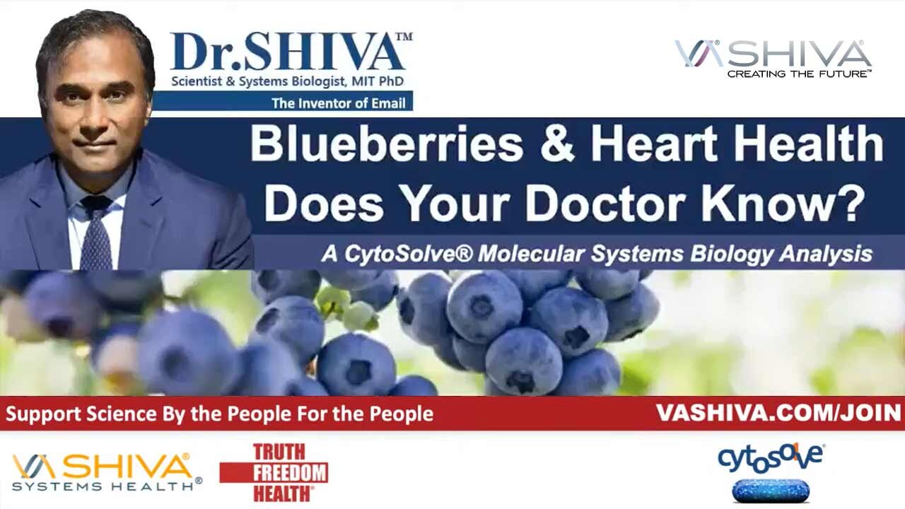 Dr.SHIVA LIVE: Blueberries & Heart Health. Does Your Doctor Know?