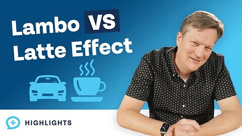 The Lambo vs. Latte Effect: How Your Decisions Can Cost You!