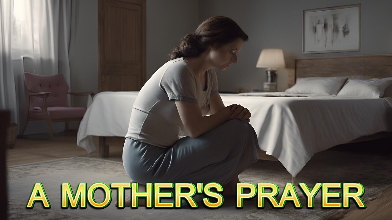 A MOTHER'S PRAYER