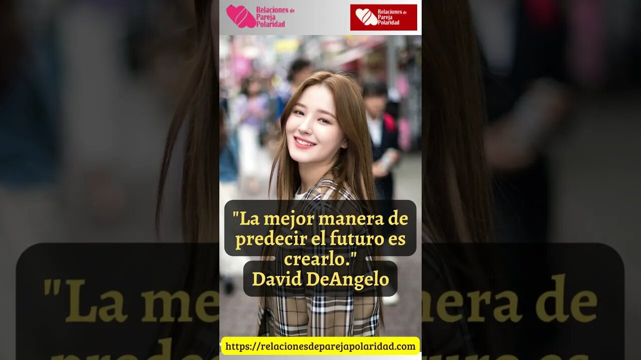 3. La mejor manera de predecir el futuro es crearlo #daviddeangelo #amor #ligar #seducción