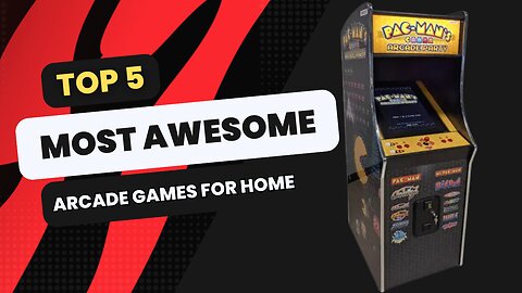 Top 5 Most Awesome Arcade Games For Home