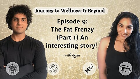 Episode 9: The Fat Frenzy (Part 1) An interesting story!